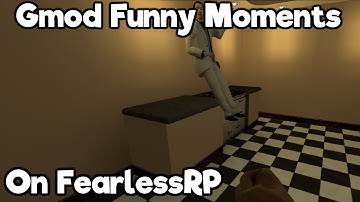 The Return Of Fearless! - Gmod Fearless CityRp Funny Moments