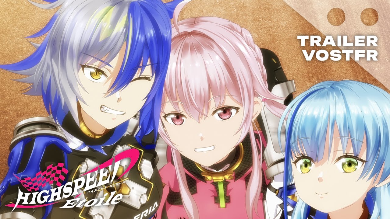Bande annonce de HIGHSPEED Etoile (VOST)
