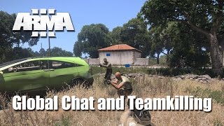 ARMA 3 - Global Chat and Teamkilling