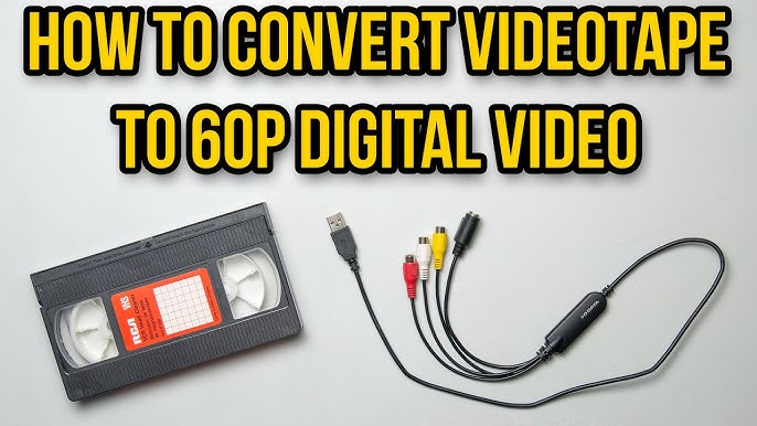 Convert your VHS tapes into digital files 