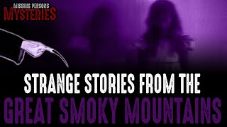 Strange Stories From The Great Smoky Mountains National Park