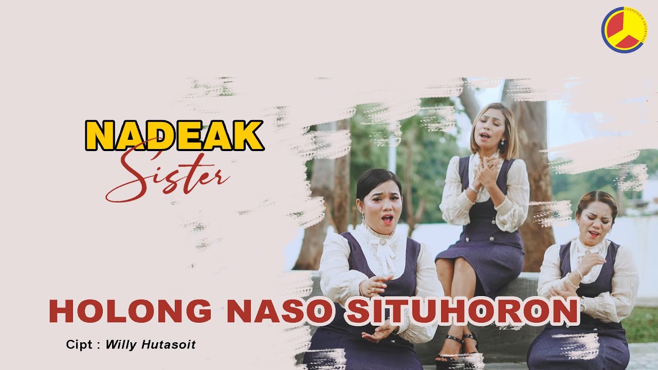 Nadeak Sister - Holong Naso Situhoron (Lagu Batak Terpopuler)