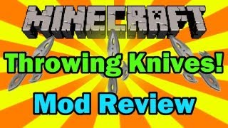 Minecraft Throwing Knives Mod Review!