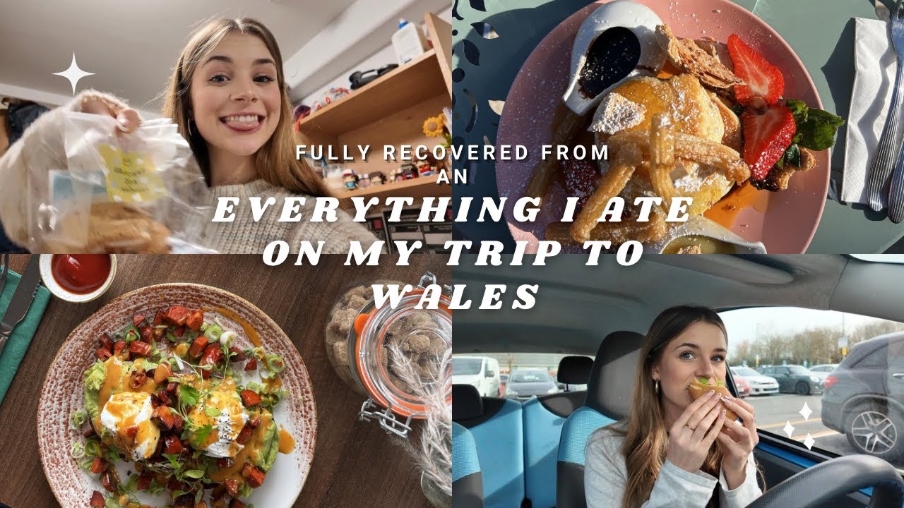 everything I got to eat on my trip to wales | fully recoverED
