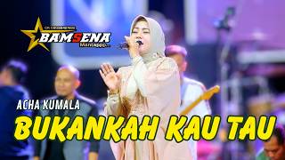 BUKANKAH KAU TAU - ACHA KUMALA - BAMSENA MUSIK - ANIJAYA AUDIO LIVE // AIRIN DIGIMEDIA