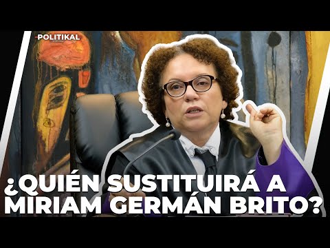 ¿QUIÉN SUSTITUIRÁ A MIRIAM GERMÁN BRITO EN LA PROCURADURÍA?