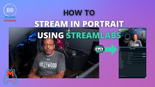 How to Stream in PORTRAIT mode in just 10 seconds using Streamlabs!