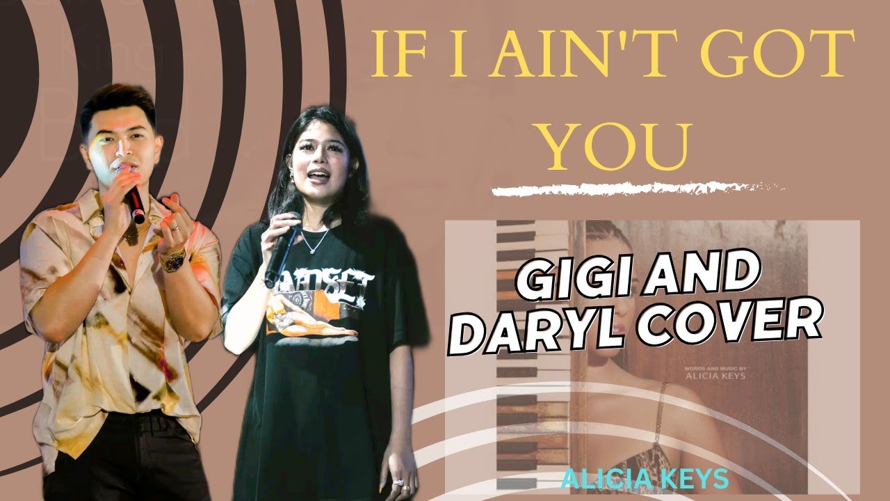IF I AIN'T GOT YOU (ALICIA KEYS) - GIGI AND DARYL LIVE COVER - YouTube