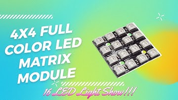 1-Minute Intro: WS2812B 4x4 RGB LED Matrix Module for Stunning Arduino, ESP32, and AVR Projects