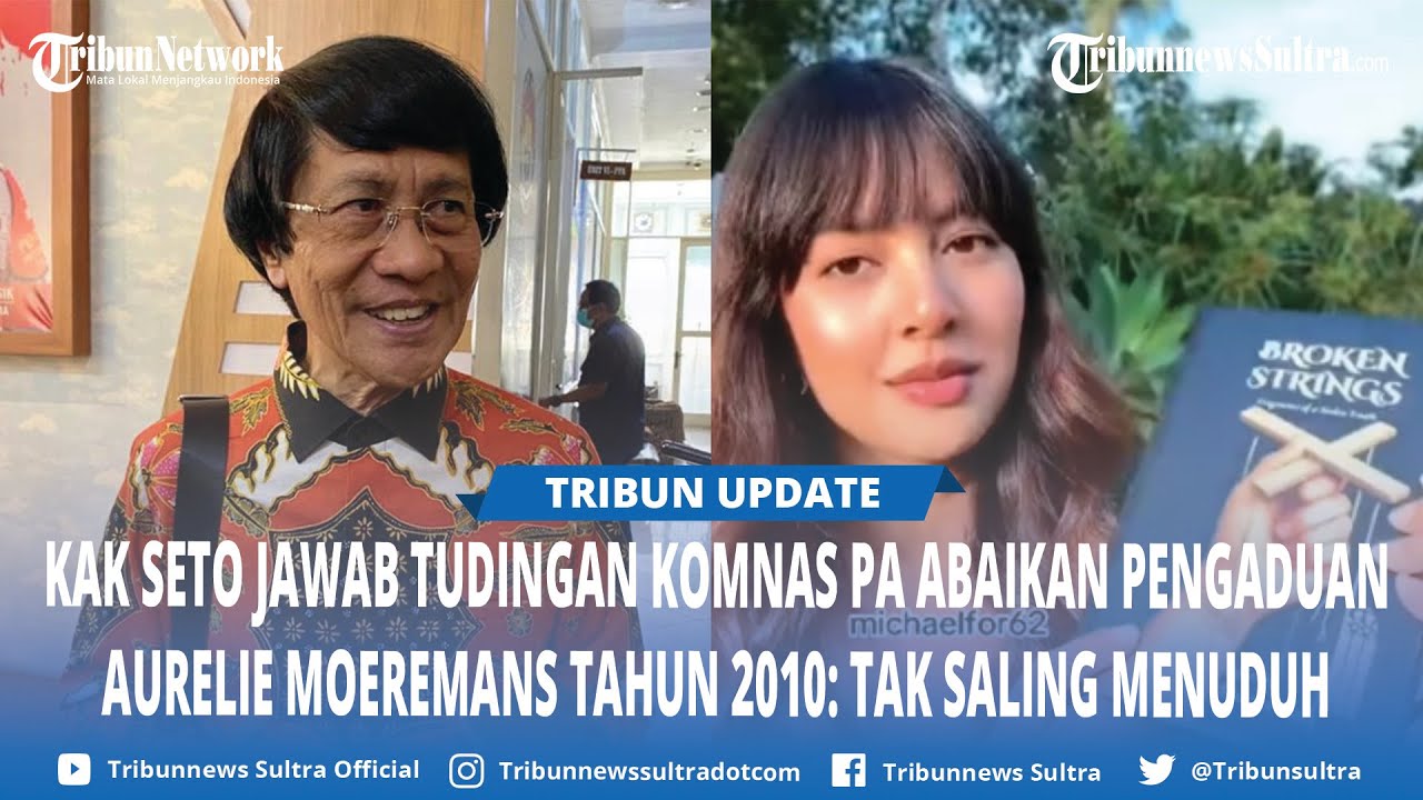 Kak Seto Jawab Tudingan Komnas PA Abaikan Pengaduan Aurelie Moeremans Tahun 2010: Tak Saling Menuduh