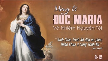 Thánh Lễ Trực Tuyến | Thứ Tư Tuần 2 Mùa Vọng: ĐỨC MẸ VÔ NHIỄM NGUYÊN TỘI | 18h00 | 08/12/2021