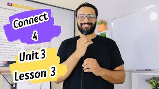 شرح كونكت 4 للصف الرابع الابتدائي الترم الأول الوحدة الثالثة الدرس الثالث | Connect 4 Unit 3 Lesson3