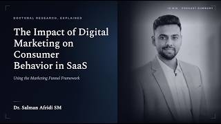 Impact of Digital Marketing on Consumer Behaviour in the SaaS industry - By: Salman Afridi
