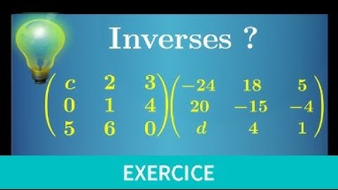 Montrer que 2 matrices sont inverses • trouver les coefficients! • terminale mathématiques expertes