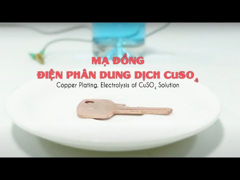 Video Tự mạ đồng tại nhà, điện phân dung dịch CuSO4... - youtube