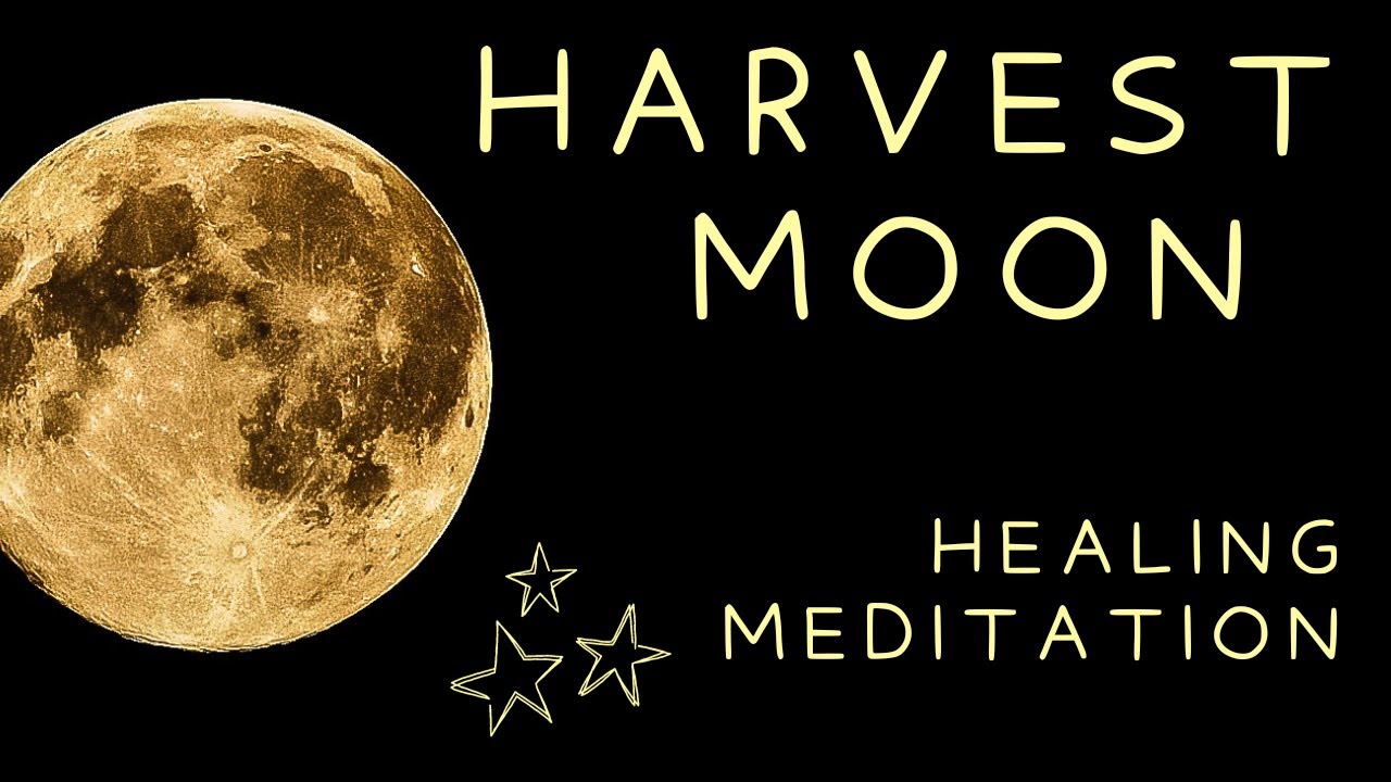 Harvest Moon Healing Meditation (meditation only)