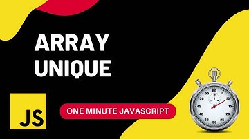 Array Unique | How to remove duplicates | Javascript | One Minute Javascript | 1 Min JS | Quick JS
