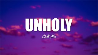 Unholy - Sam Smith (Lyrics Cover) | Anne Marie, Alec Benjamin...(Mix)