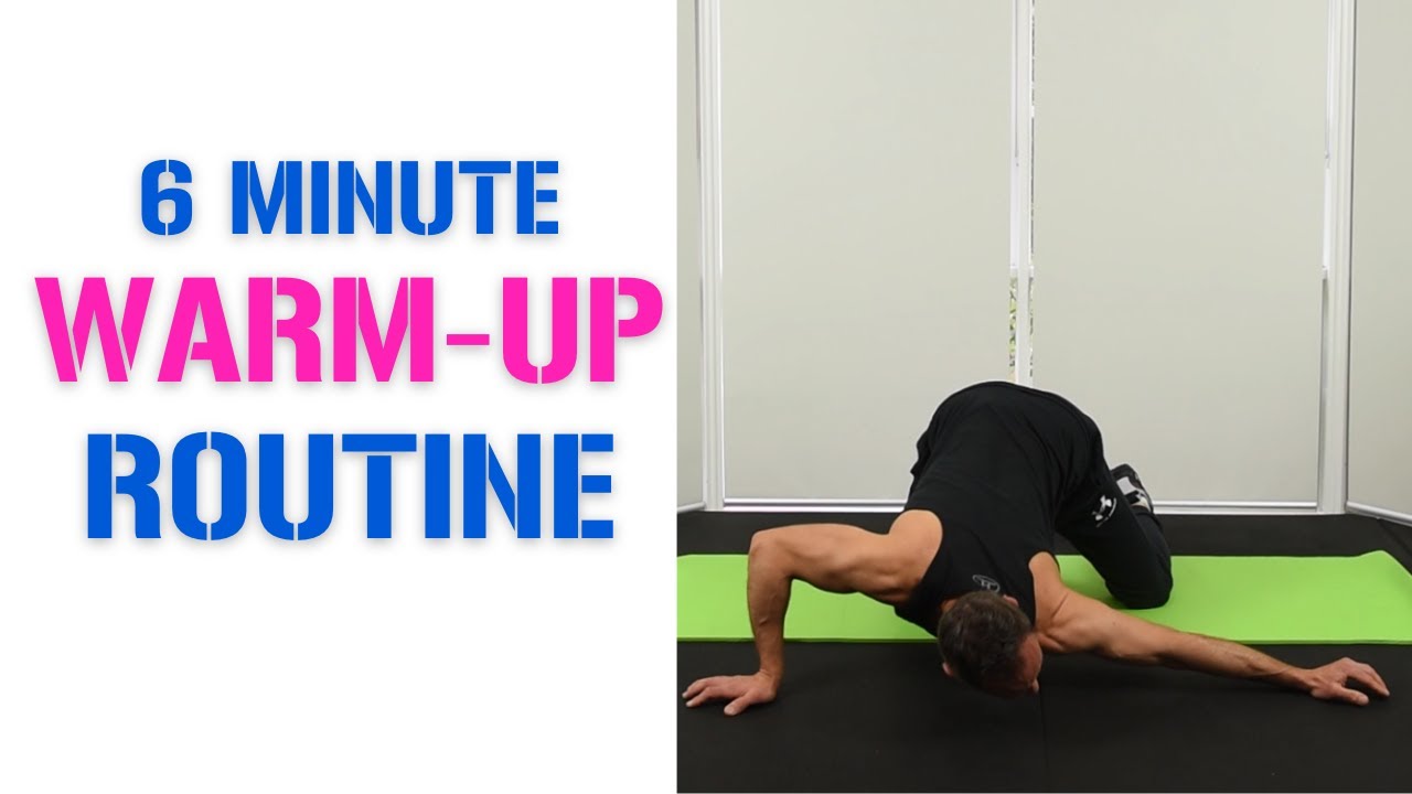 6 Minute Warm-Up