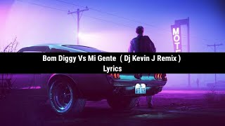 Bom Diggy Vs Mi Gente  ( Remix ) | Lyrics | Shield Music