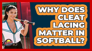 Why Does Cleat Lacing Matter In Softball? - Softball Basics and Beyond