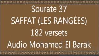 Mohamed El Barak sourate 037 As-Saffat vo by tiss38din