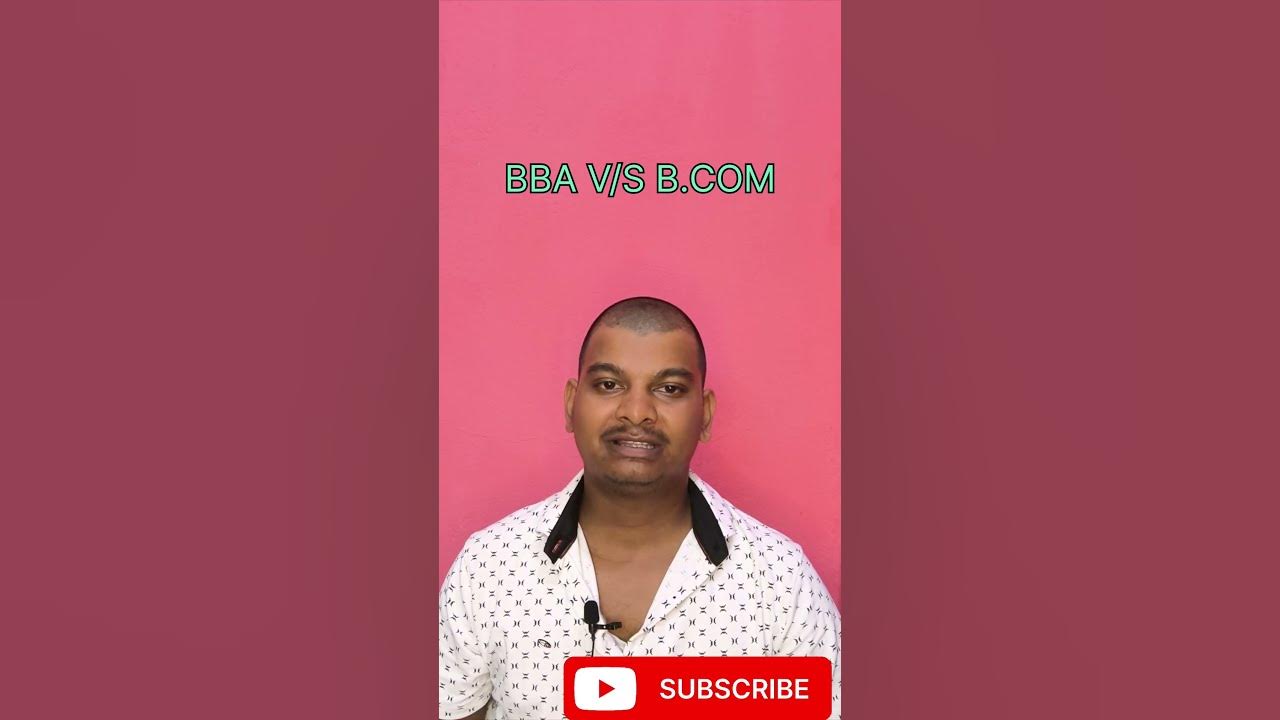 Difference Between B And BBA Which Is Best BBA Or B COM difference-between-b-and-bba-which-is-best-bba-or-b-com