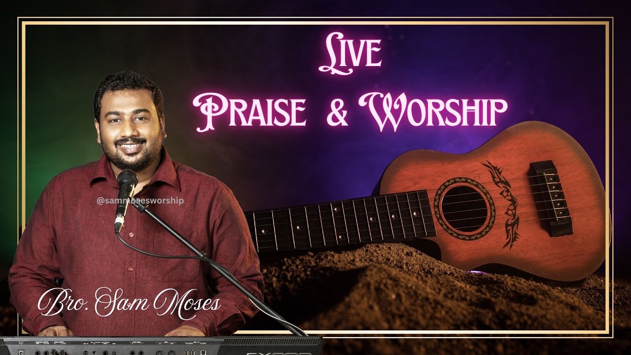 Live Praise & Worship | Sam Moses | நான் எம்மாத்திரம் Naan Emmathiram #sammoses #tamilchristiansongs