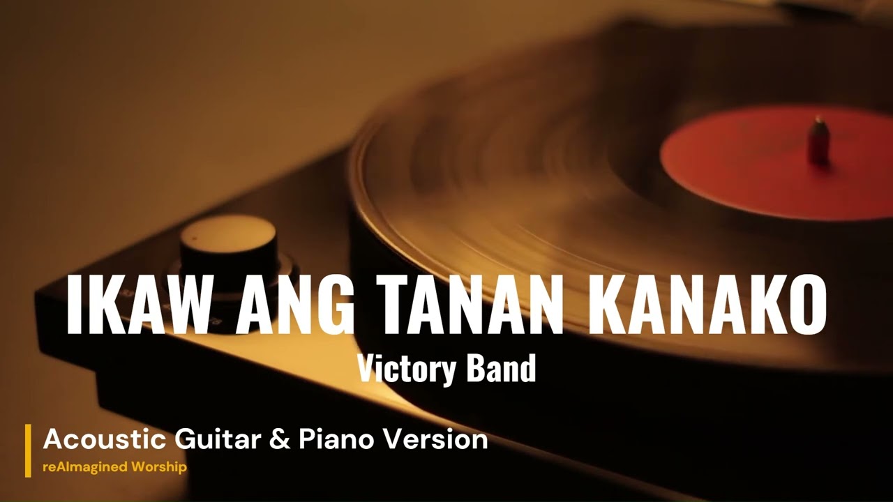 Ikaw Ang Tanan Kanako - Victory Band (Piano & Acoustic Guitar Version)