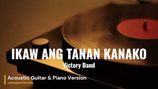 Ikaw Ang Tanan Kanako - Victory Band (Piano & Acoustic Guitar Version)