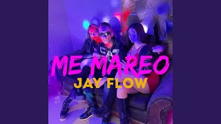 Me Mareo - Jay Flow Music