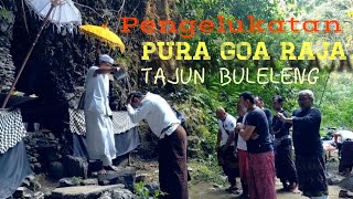 Pengelukatan Pura Goa Raja Tajun