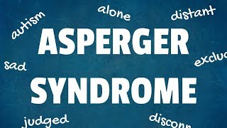 Asperger Syndrome: 10 Interesting Facts