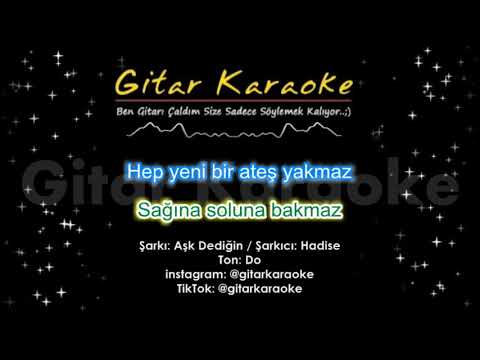 Aşk Dediğin - Gitar KARAOKE #5 Ayrı Ton (Hadise)