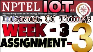 Celebrity Introduction to Internet of Things | Week - 3,Assignment - 3  Answers | Profile