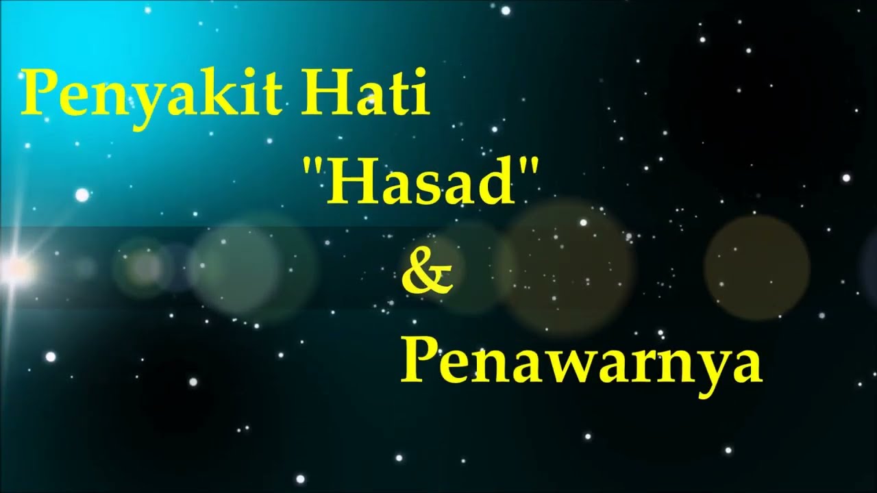 PENYAKIT HATI "HASAD" & PENAWAR OBATNYA (Bersama: Ust.M.Rizqi Hamzar, MA.)