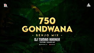 GONDWANA 750 - Benjo Mix - DJ TUMAN KANKER | आदिवासी दिवस - Budhadev Paar Remix...