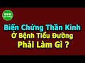 🍀Biến Chứng Thần Kinh Của Bệnh Tiểu Đường Có Nguy Hiểm Không ? | SỨC  KHOẺ  999