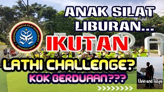 ANAK SILAT LIBURAN... IKUTAN LATHI CHALLENGE?????  TAPI KOK BERDUAAN??