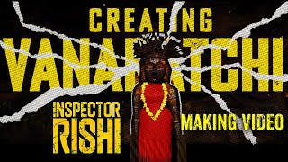 Making of Inspector Rishi | Creating Vanaratchi | J.S. Nandhini | Naveen Chandra | Sunaina | Kathir
