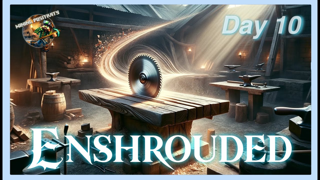 Day 10 the table saw enshrouded youtube