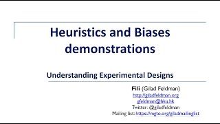 Heuristics and biases experiments demonstrations - understanding experimental design| JDM Week 5