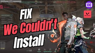 How To Fix Valorant We Couldn't Install A Required (Full Guide)