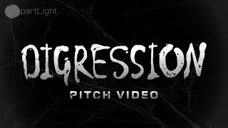 Digression - Pitch video (development trailer)