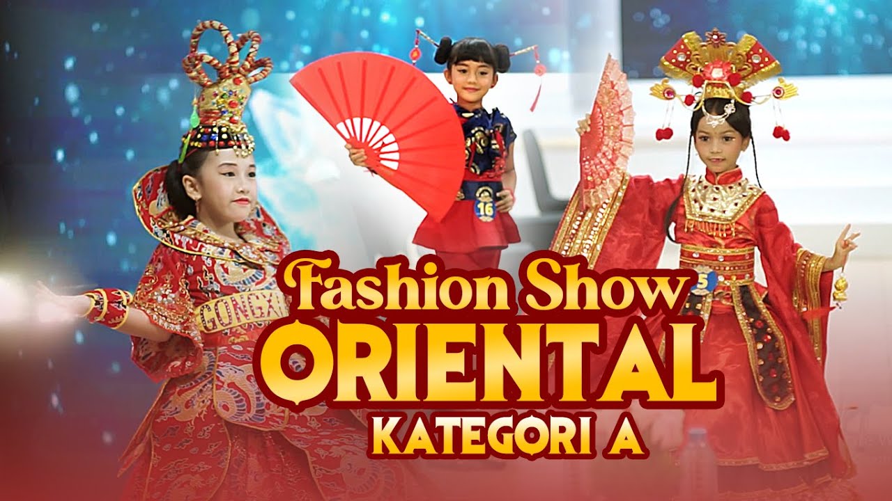 FASHION SHOW ORIENTAL 2022 -  KATEGORI A