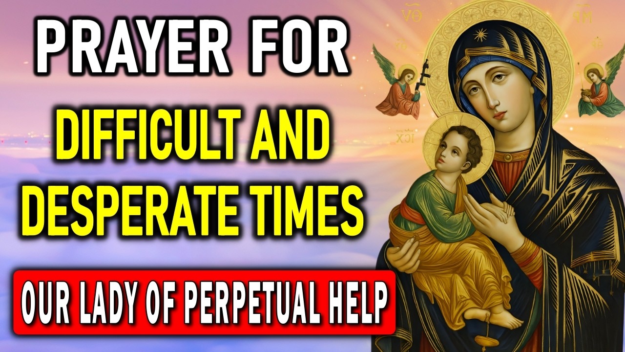🌹PRAYER TO OUR LADY OF PERPETUAL HELP FOR PROTECTION, HEALING, DELIVERANCE AND URGENT MIRACLES