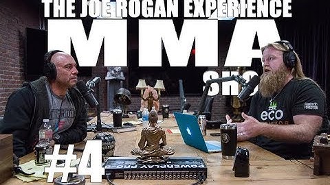 JRE MMA Show #4 with Justin Wren