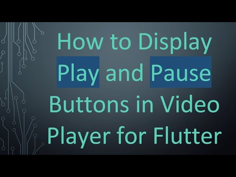 How to Display Play and Pause Buttons in Video Player for Flutter