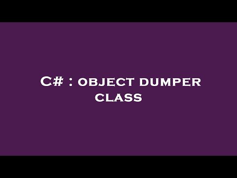 C# : object dumper class