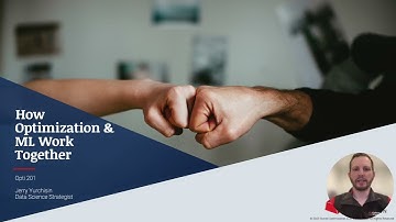 Gurobi Opti201 Training Video 2 - Introduction: Optimization in Action - How Opt & ML Work Together​